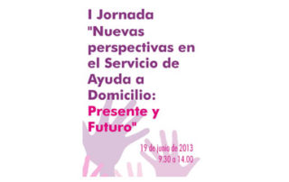 I jornada nuevas perspectivas en el servicio de ayuda a domicilio